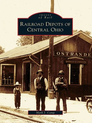 cover image of Railroad Depots of Central Ohio